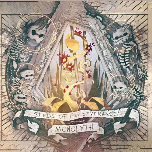 Monolyth (FRA) : Seeds of Perseverance